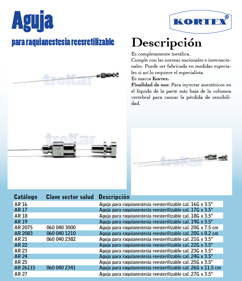 Aguja para raquianestesia re-esterilizable. Varias medidas.