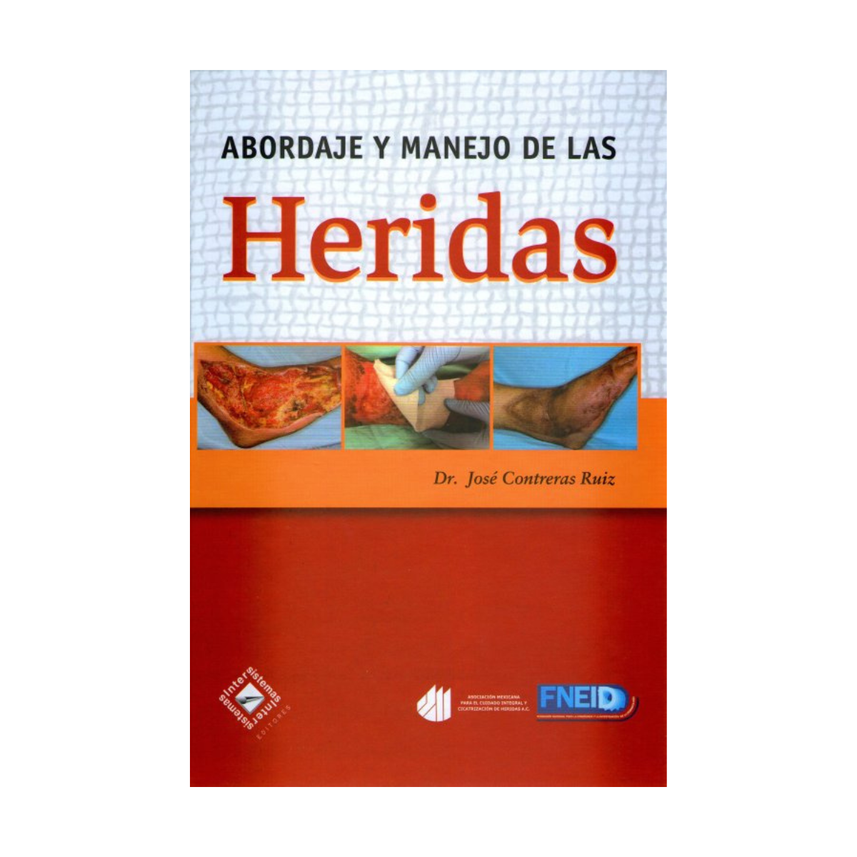 Abordaje y Manejo de las Heridas (Libro)